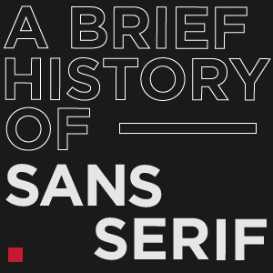 History of Sans Serif